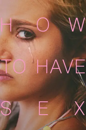 How to Have Sex poster How to Have Sex poster