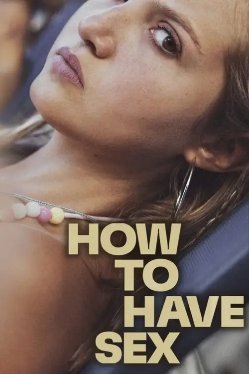 How to Have Sex poster